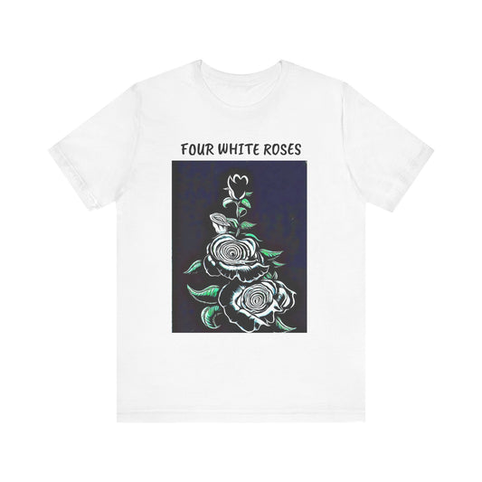 Four White Roses Unisex Jersey Tee – Floral Art Design