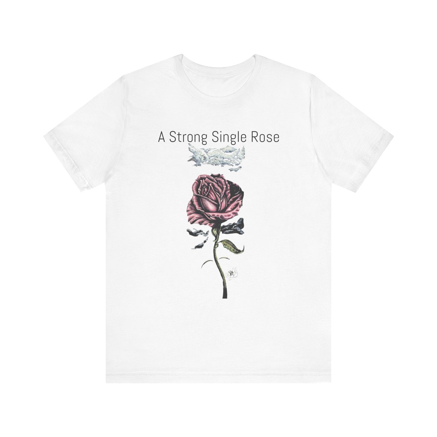 A Strong Single Rose Unisex Jersey Tee - Empowering Floral Design